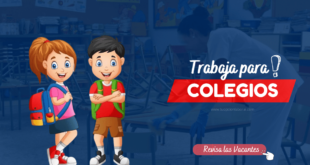 EMPLEOS EN COLEGIOS Infórmate de las vacantes